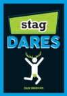 Image for Stag dares: a collection of ridiculous and riotous ways to energise any stag do