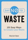 Image for Say No to Waste
