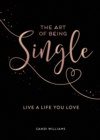 Image for The art of being single  : live a life you love