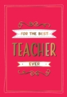 Image for For the Best Teacher Ever