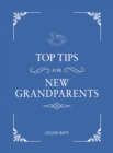 Image for Top tips for new grandparents  : practical advice for first-time grandparents