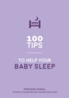 Image for 100 tips to help your baby sleep