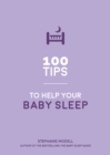 Image for 100 Tips to Help Your Baby Sleep