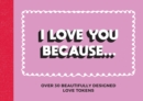Image for I Love You Because…