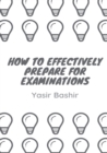 Image for How to Effectively Prepare for Examinations : Examination Help!