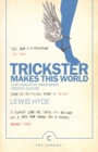 Image for Trickster makes this world  : how disruptive imagination creates culture
