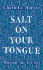 Image for Salt On Your Tongue