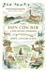 Image for The Dun Cow rib  : a very natural childhood