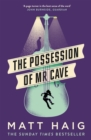 Image for The possession of Mr Cave