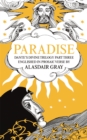 Image for PARADISE: Dante&#39;s Divine Trilogy Part Three. Englished in Prosaic Verse by Alasdair Gray