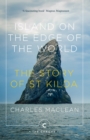 Image for Island on the edge of the world  : the story of St Kilda