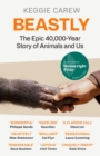 Image for Beastly: A New History of Animals and Us