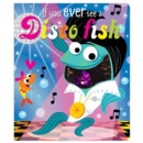 Image for If You Ever See a Disco Fish