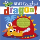 Never Touch a Dragon by Greening, Rosie cover image