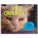 Image for Get Over it!