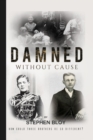 Image for Damned without cause