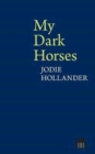 Image for My Dark Horses