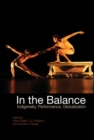 Image for In the balance  : indigeneity, performance, globalization