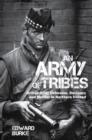 Image for An army of tribes  : British army cohesion, deviancy and murder in Northern Ireland
