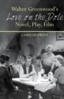 Image for Walter Greenwood&#39;s Love on the dole  : novel, play, film