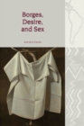 Image for Borges, desire, and sex