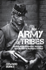 Image for An army of tribes: British army cohesion, deviancy and murder in Northern Ireland