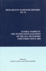 Image for Global markets: the internationalization of the sea transport industries since 1850