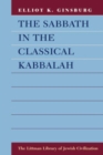 Image for The Sabbath in the Classical Kabbalah