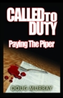Image for Called To Duty - Book 2 - Paying The Piper