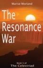 Image for The Resonance War : Book 5 of The Celestriad