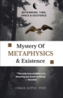 Image for Mystery of Metaphysics &amp; Existence