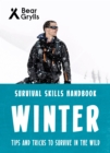 Image for Bear Grylls Survival Skills: Winter