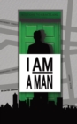 Image for I Am a Man