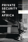 Image for Private security in Africa  : from the global assemblage to the everyday