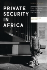 Image for Private security in Africa: from the global assemblage to the everyday