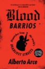 Image for Blood barrios  : dispatches from the world&#39;s deadliest streets