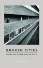 Image for Broken cities: inside the global housing crisis