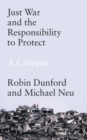 Image for Just war and the responsibility to protect: a critique