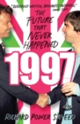 Image for 1997: the future that never happened