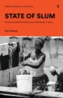 Image for State of slum  : precarity and informal governance at the margins in Accra