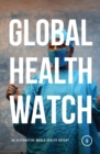 Image for Global health watch 5: an alternative world health report.