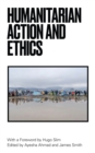 Image for Humanitarian Action and Ethics