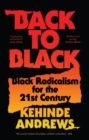 Image for Back to black: retelling black radicalism for the 21st century
