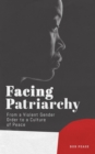 Image for Facing patriarchy  : from a violent gender order to a culture of peace