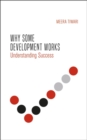 Image for Understanding Global Development: A Guide to Success and Failure