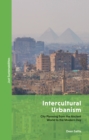 Image for Intercultural urbanism: city planning from the ancient world to the modern day