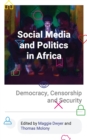 Image for Social media and politics in Africa  : democracy, censorship and security