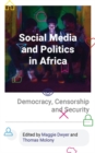 Image for Social media and politics in Africa: democracy, censorship and security