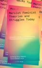 Image for Marxist-feminist theories and struggles today  : essential writings on intersectionality, labour and ecofeminism