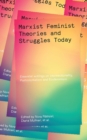 Image for Marxist-Feminist Theories and Struggles Today: Essential writings on Intersectionality, Labour and Ecofeminism